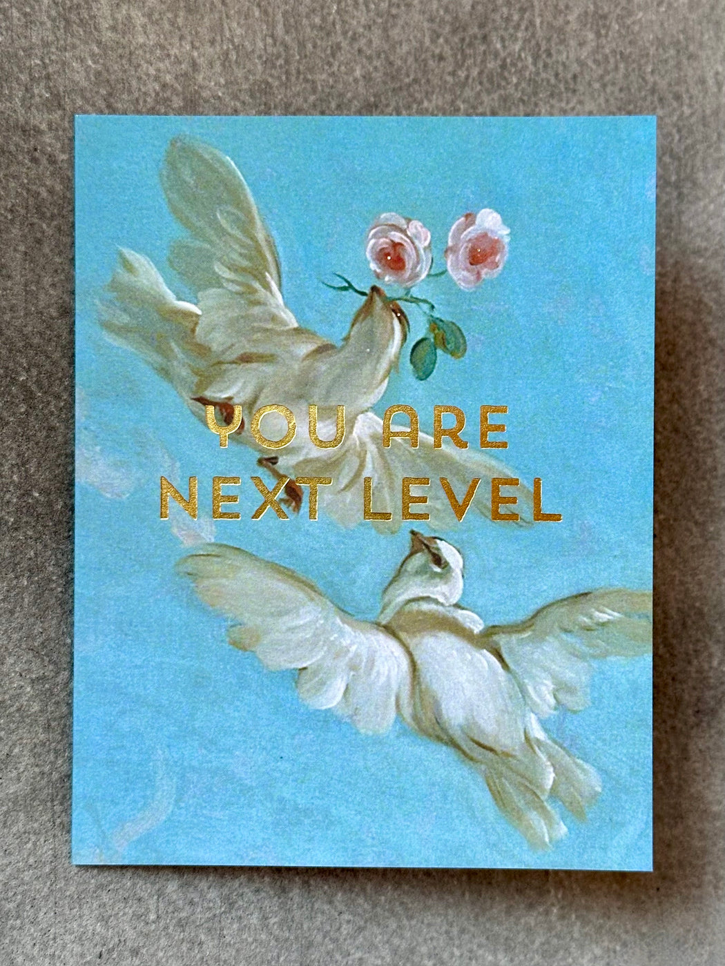 "You are Next Level" Greeting Card