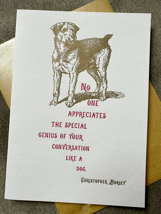 "No One Appreciates Your Conversation Like a Dog" Card by Archivist Gallery