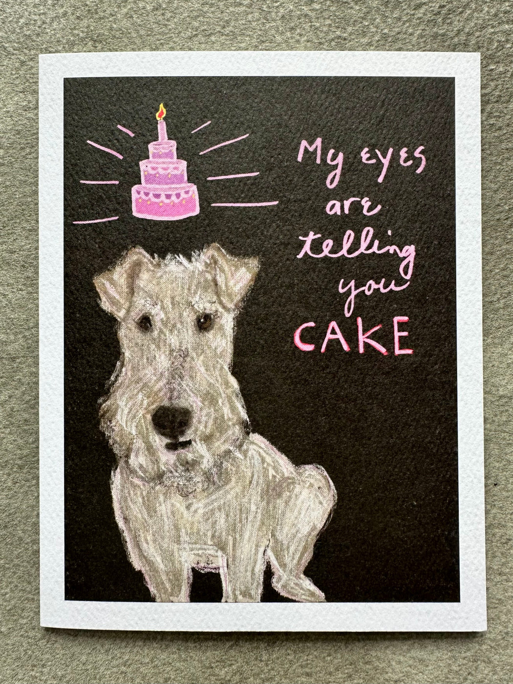 "My Eyes are Telling you Cake" Card by Leslie Drapkin