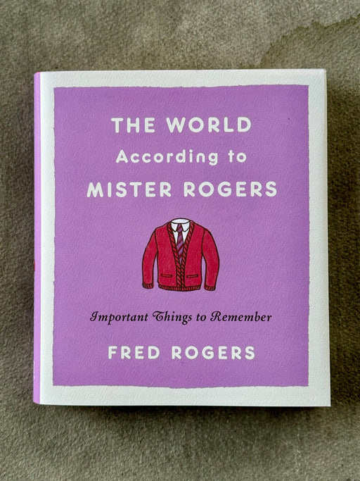The World According to Mister Rogers