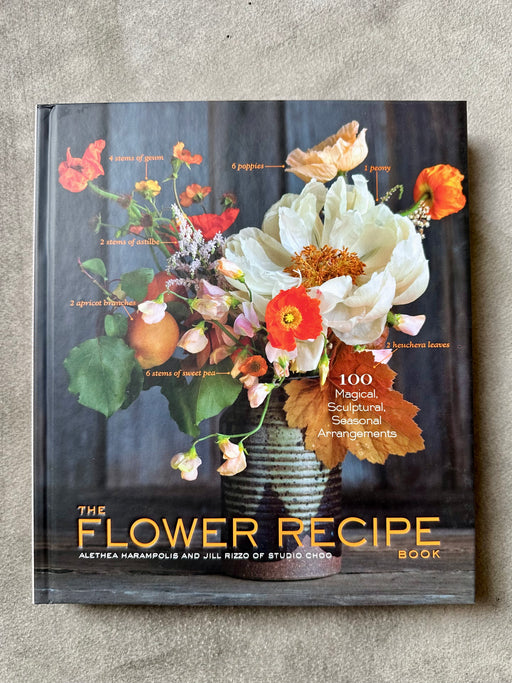 "The Flower Recipe Book" by Althea Harampolis and Jill Rizzo