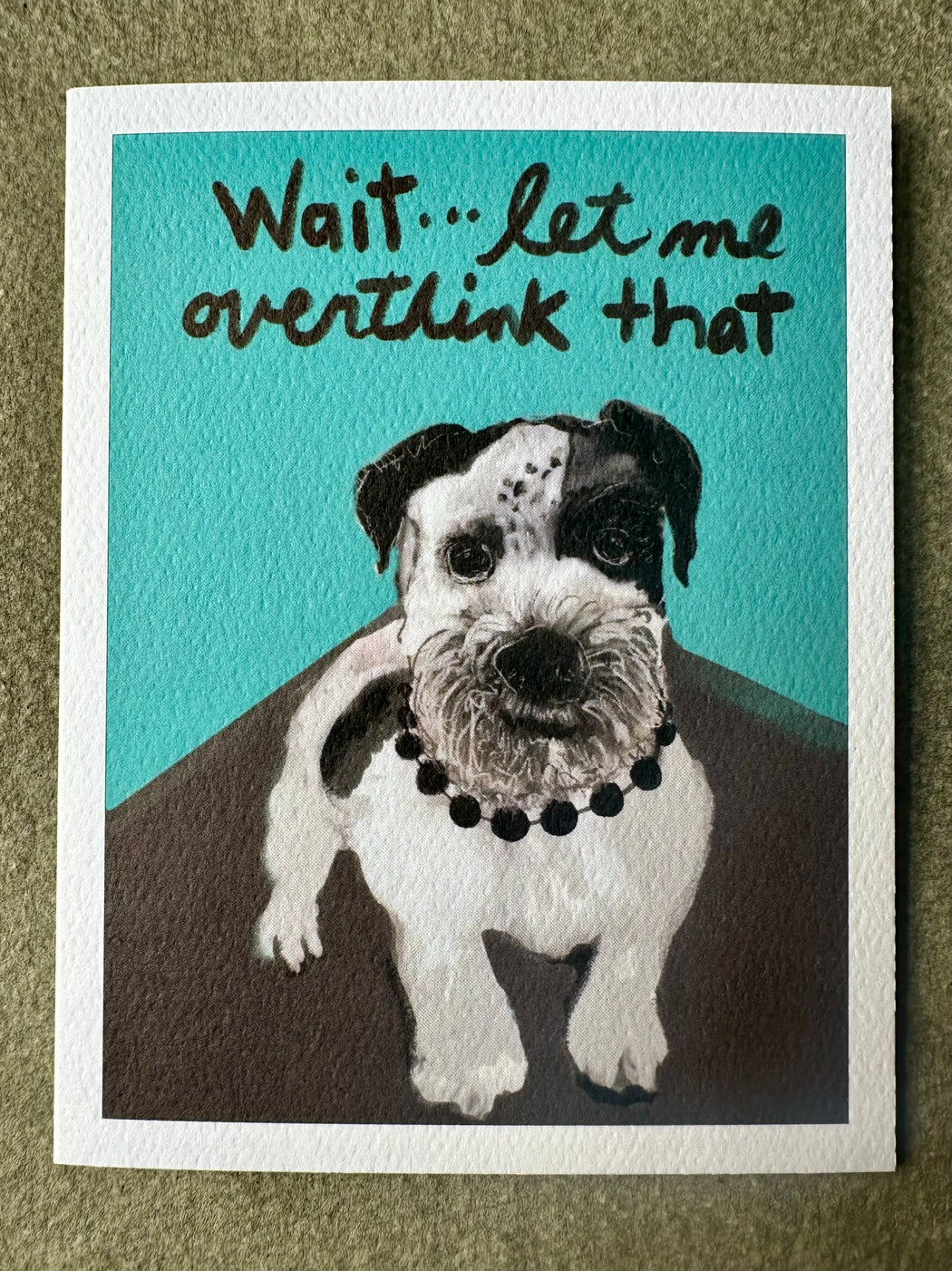 "Let Me Overthink This" Card by Leslie Drapkin